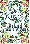 Click for more details of Be Kind (cross stitch) by Imaginating
