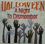Click/tap for more details of A Night to Dismember (cross stitch) by Glendon Place