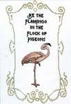 Click/tap for more details of Be the Flamingo (cross stitch) by Peacock and Fig