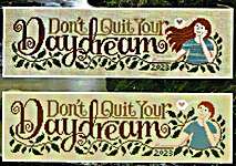 Click for more details of Don't Quit Your Daydream (cross stitch) by Silver Creek Samplers