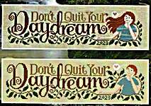 Click/tap for more details of Don't Quit Your Daydream (cross stitch) by Silver Creek Samplers