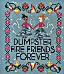 Click/tap for more details of Dumpster Fire Friends Forever (cross stitch) by Lindy Stitches