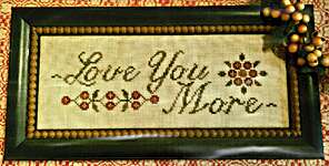 Click for more details of Love You More (cross stitch) by Homespun Elegance