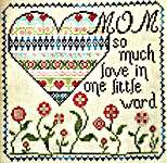 Click for more details of Mom, So Much Love (cross stitch) by Jan Hicks