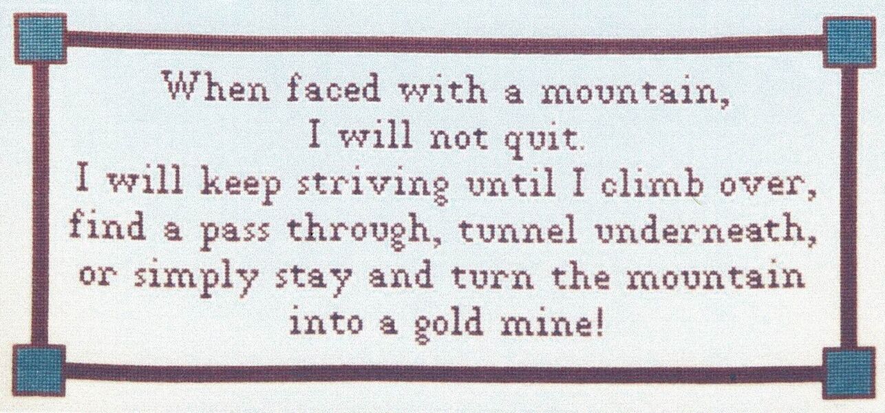 When Faced With A Mountain, I Will Not Quit